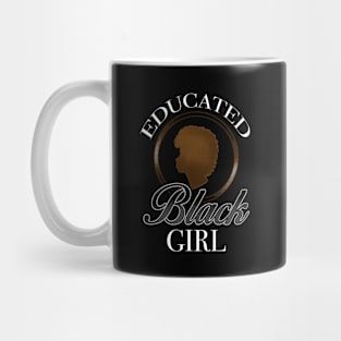 Educated Black Girl Black Pride Design Mug